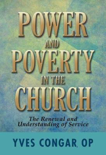 Picture of Power and Poverty in the Church: The Renewal and Understanding of Service