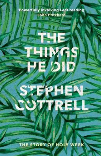Picture of The Things He Did: The Story of a Holy Week