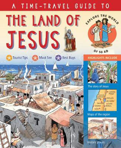 Picture of A Time-Travel Guide to the Land of Jesus: Explore the World of 50 Ad
