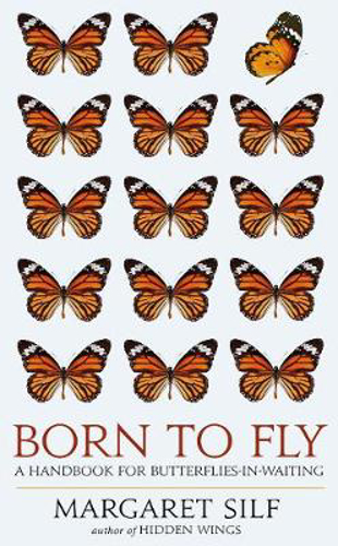 Picture of Born to Fly: A Handbook for Butterflies-in-Waiting