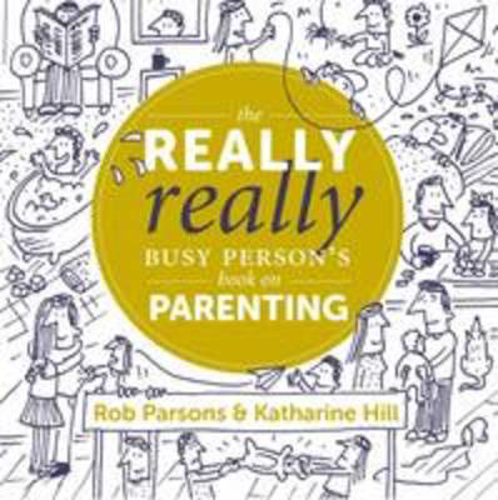 Picture of The Really Really Busy Person's Book on Parenting: Book 1