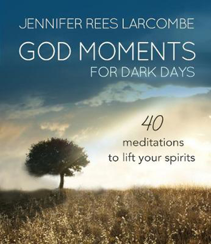 Picture of God Moments for Dark Days: 40 Meditations to Lift Your Spirits