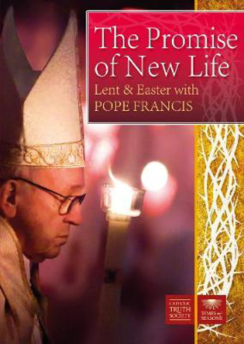 Picture of The Promise of New Life: Lent and Easter with Pope Francis