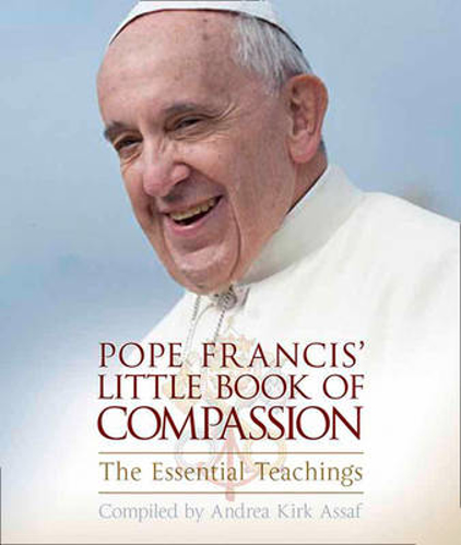 Picture of Pope Francis' Little Book Of Compassion: The Essential Teachings