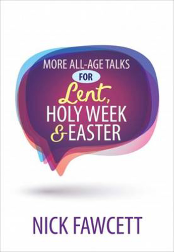 Picture of More All-Age Talks for Lent, Holy Week & Easter