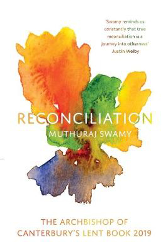 Picture of Reconciliation: The Archbishop of Canterbury's Lent Book 2019
