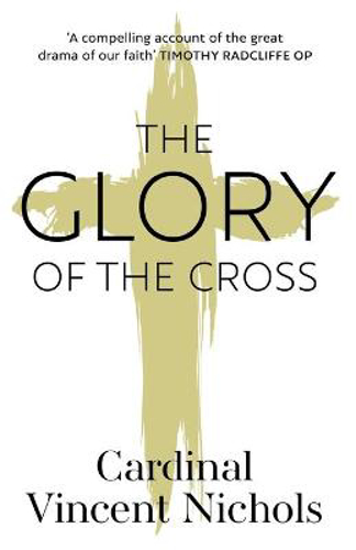 Picture of The Glory of the Cross: A Journey through Holy Week and Easter
