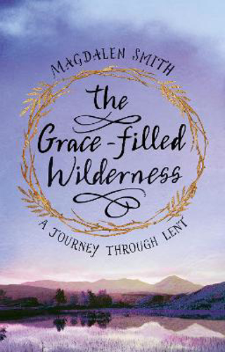 Picture of The Grace-filled Wilderness: A Six-week Course for Lent