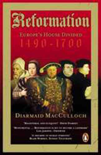 Picture of Reformation: Europe's House Divided 1490-1700