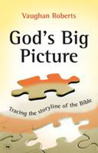 Picture of God's Big Picture: Tracing the Storyline of the Bible