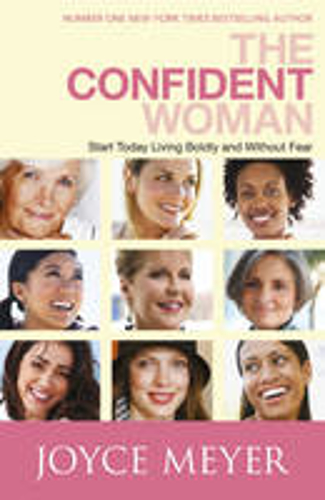 Picture of The Confident Woman: Start Living Boldly and Without Fear
