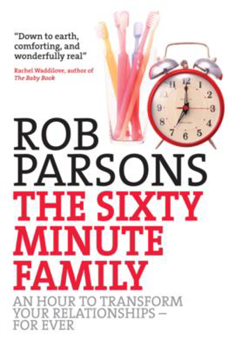 Picture of The Sixty-minute Family: One Hour to Transform Your Relationships for Ever