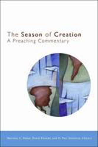 Picture of The Season of Creation A Preaching Commentary