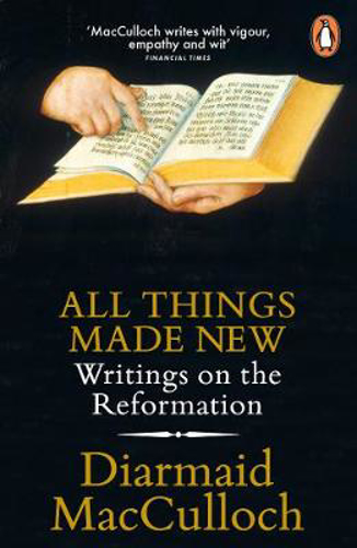 Picture of All Things Made New: Writings on the Reformation