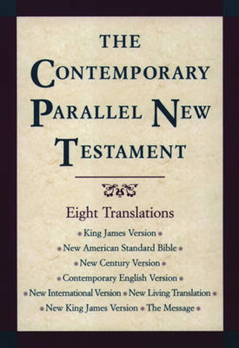Picture of The Contemporary Parallel New Testament: King James Version; New American Standard Bible Updated Edition; New Century Version; Contemporary English Version; New International Version; New Living Translation; New King James Version; the Message