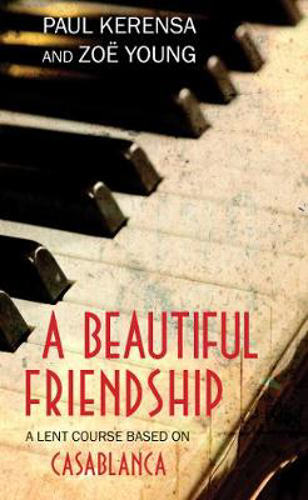Picture of A Beautiful Friendship: A Lent Course Based on Casablanca