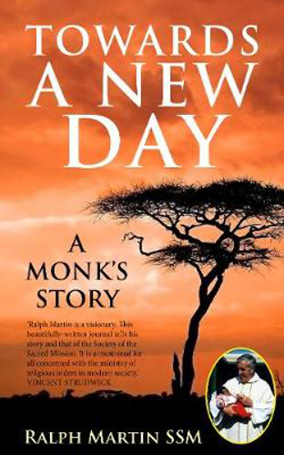 Picture of Towards A New Day: A Monk's Story