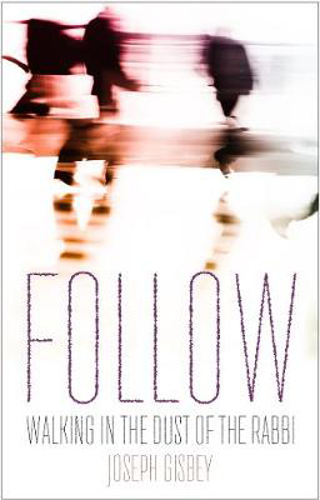 Picture of Follow: Walking in the Dust of the Rabbi