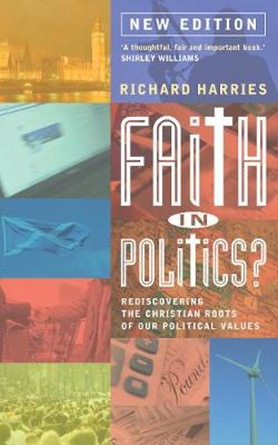 Picture of Faith in Politics: Rediscovering the Christian Roots in Our Political Values: 2015