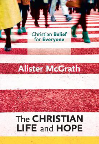 Picture of The Christian Life and Hope: Christian Belief for Everyone