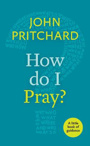 Picture of How Do I Pray?: A Little Book of Guidance