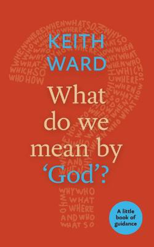 Picture of What Do We Mean by 'God'?: A Little Book of Guidance