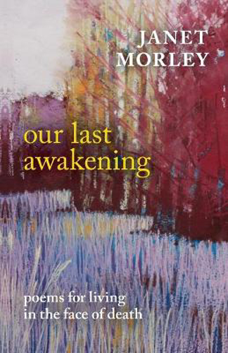 Picture of Our Last Awakening: Poems in the Face of Death