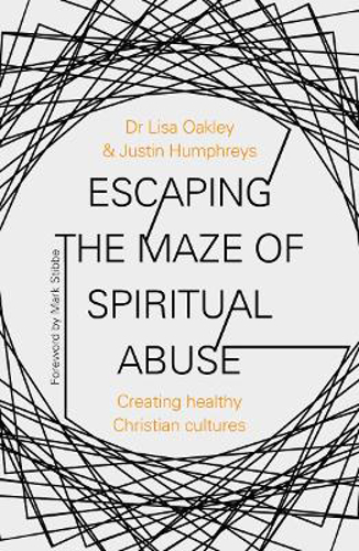 Picture of Escaping the Maze of Spiritual Abuse: How to create healthy Christian cultures