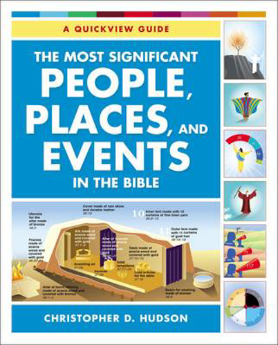Picture of The Most Significant People, Places, and Events in the Bible: A Quickview Guide