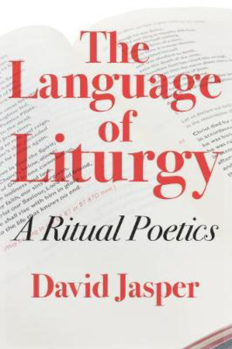 Picture of The Language of Liturgy: A Ritual Poetics