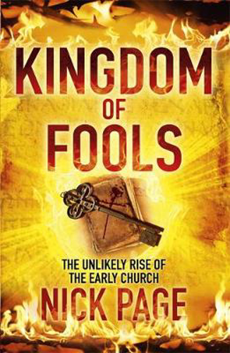 Picture of Kingdom of Fools: The Unlikely Rise of the Early Church
