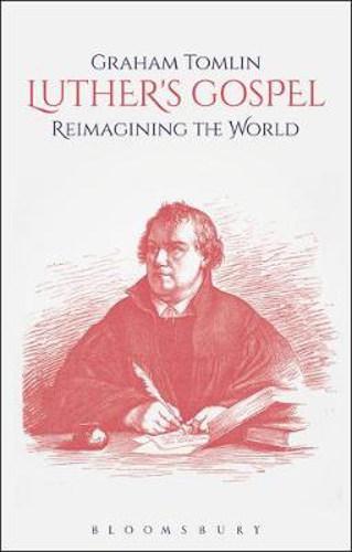 Picture of Luther's Gospel: Reimagining The World