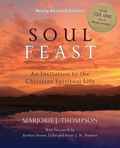 Picture of Soul Feast: An Invitation to the Christian Spiritual Life