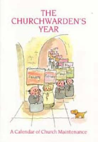Picture of The Churchwarden's Year: A Calendar of Church Maintenance