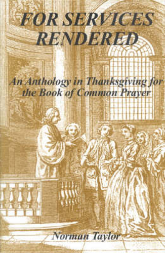 Picture of For Services Rendered: An Anthology in Thanksgiving for the Book of Common Prayer