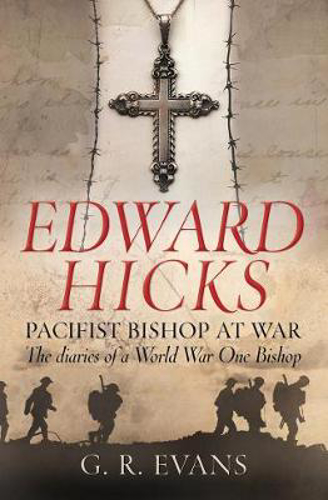Picture of Edward Hicks: Pacifist Bishop at War: The Diaries of a World War One Bishop
