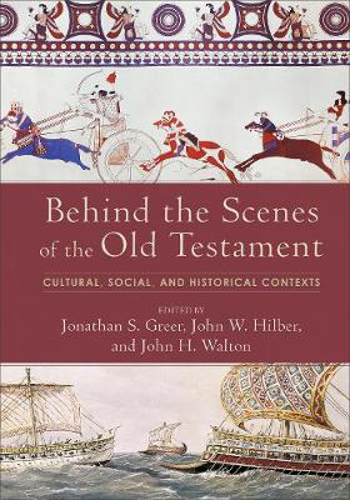 Picture of Behind the Scenes of the Old Testament: Cultural, Social, and Historical Contexts