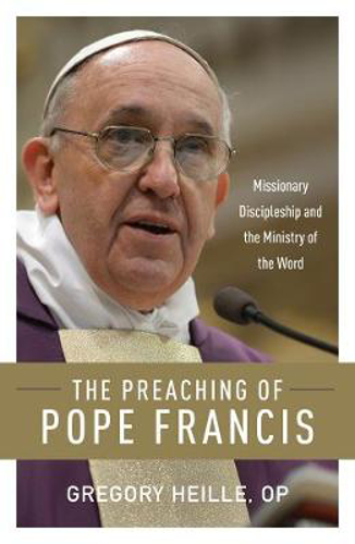 Picture of Preaching of Pope Francis: Missionary Discipleship and the Ministry of the Word