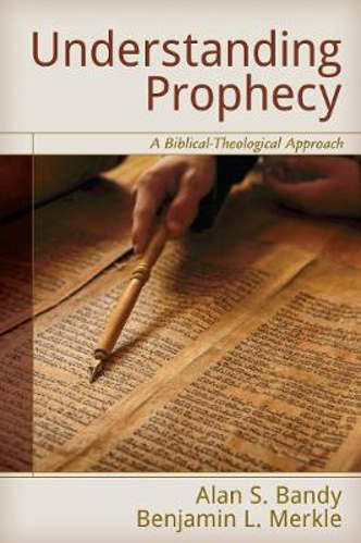Picture of Understanding Prophecy: A Biblical-Theological Approach