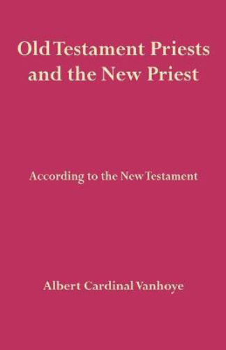Picture of OLD TESTAMENT PRIESTS AND THE NEW P
