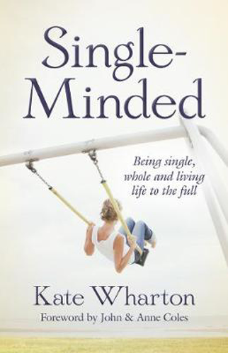 Picture of Single-Minded: Being Single, Whole and Living Life to the Full