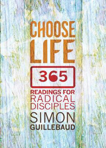 Picture of Choose Life: 365 Readings For Radical Disciples