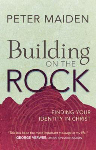Picture of Building on the Rock: Finding Your Identity in Christ
