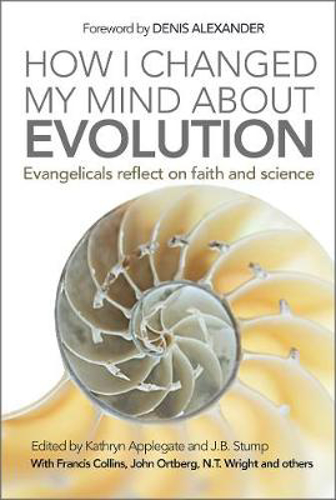 Picture of HOW I CHANGED MY MIND ABOUT EVOLUTION: EVANGELICALS REFLECT ON FAITH AND SCIENCE