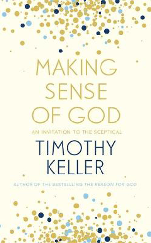 Picture of Making Sense Of God: An Invitation To The Sceptical