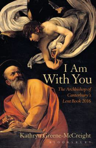 Picture of I am with You: The Archbishop of Canterbury's Lent Book: 2016