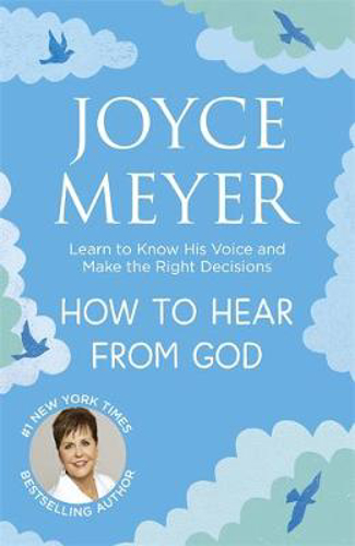 Picture of How to Hear from God: Learn to Know His Voice and Make Right Decisions