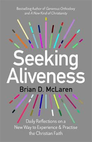 Picture of Seeking Aliveness: Daily Reflections on a New Way to Experience and Practise the Christian Faith