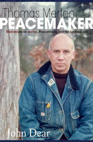 Picture of Thomas Merton, Peacemaker: Meditations on Merton, Peacemaking and the Spiritual Life