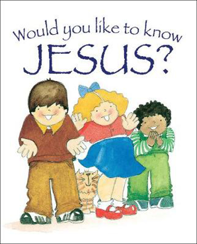 Picture of Would You Like To Know Jesus